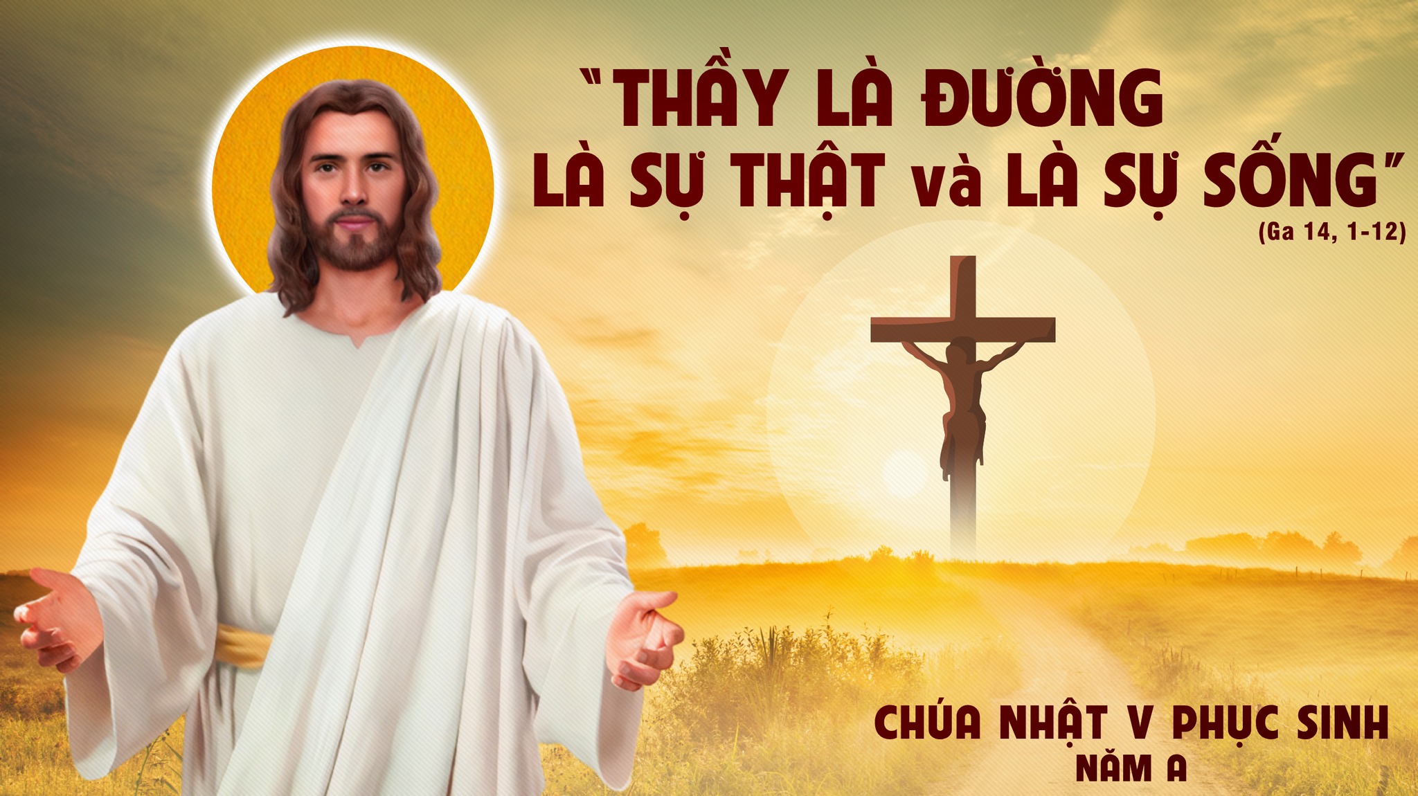 Chúa Nhật Thứ Năm Mùa Phục Sinh Con đường Giêsu 